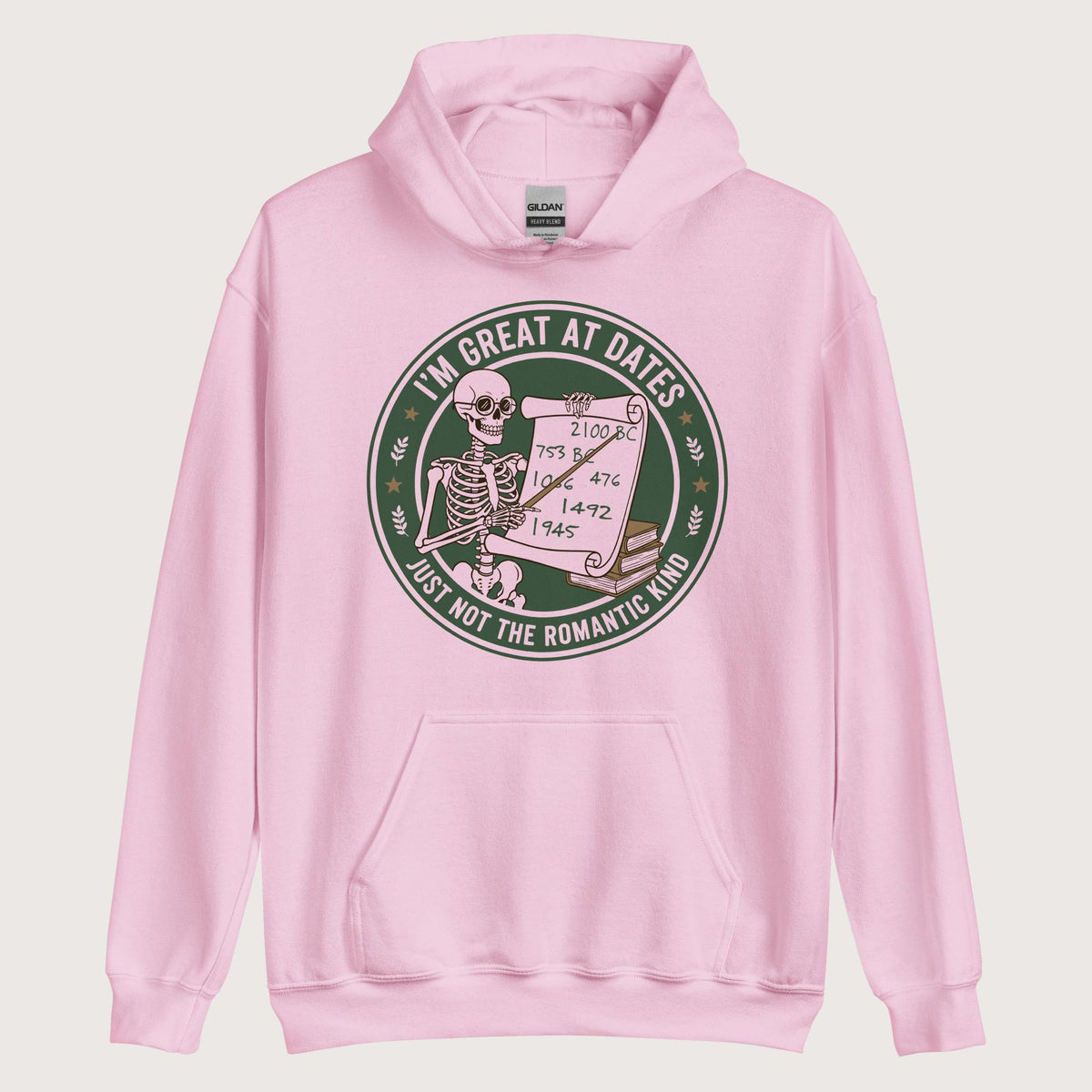 Light Pink Great At Dates Hoodie - history buff gift by HistoHead