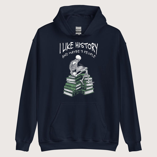 Navy I Like History and Maybe 3 People Hoodie - history buff gift by HistoHead