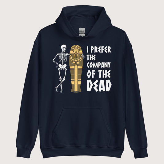 Navy I Prefer the Company of the Dead Hoodie - history buff gift by HistoHead