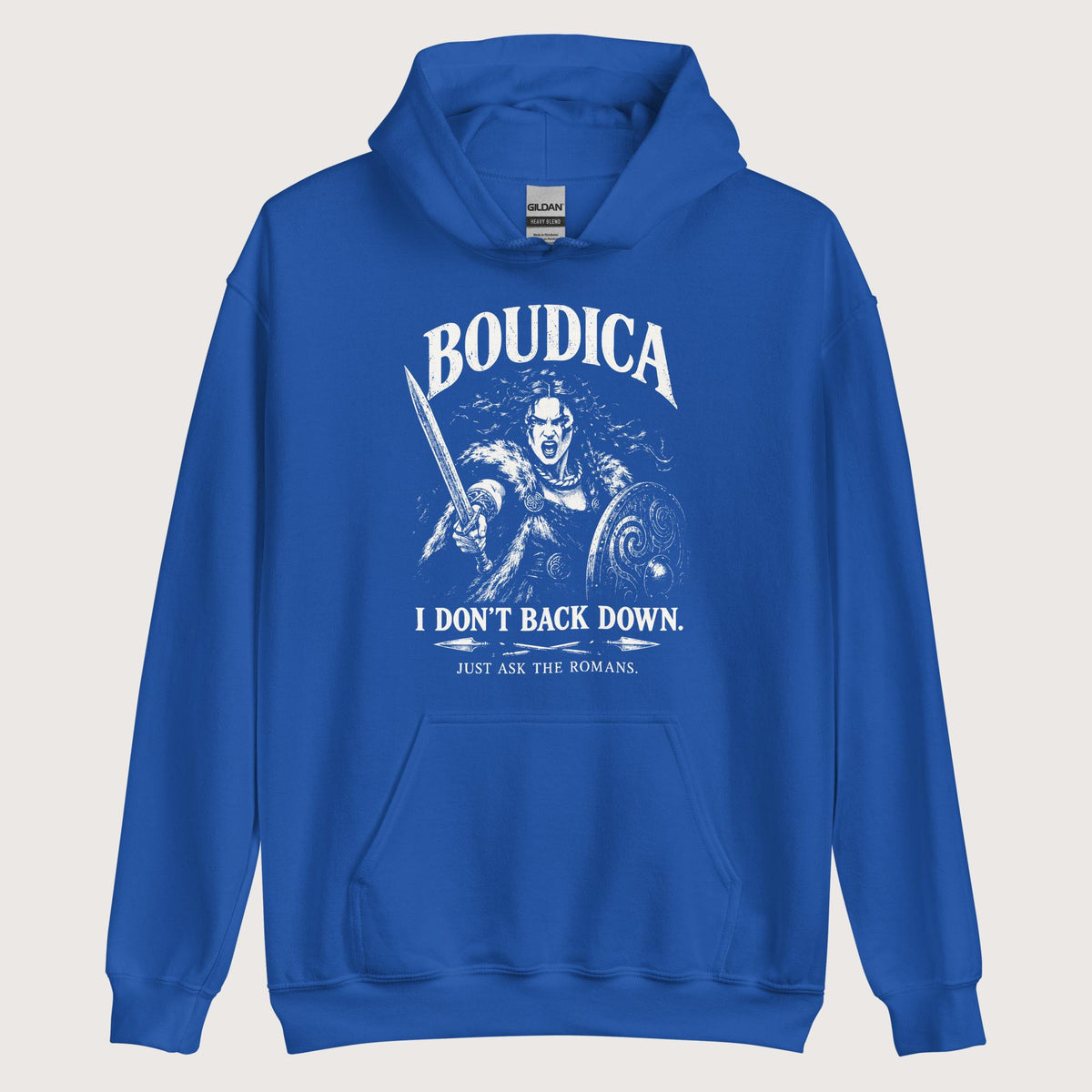 Royal Boudica I Don't Back Down Hoodie - history buff gift by HistoHead
