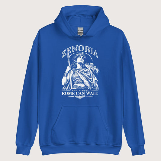 Royal Zenobia With All Due Respect Rome Can Wait Hoodie - history buff gift by HistoHead