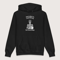 Black I Read History And I Know Things - Premium Hoodie - history buff gift by HistoHead