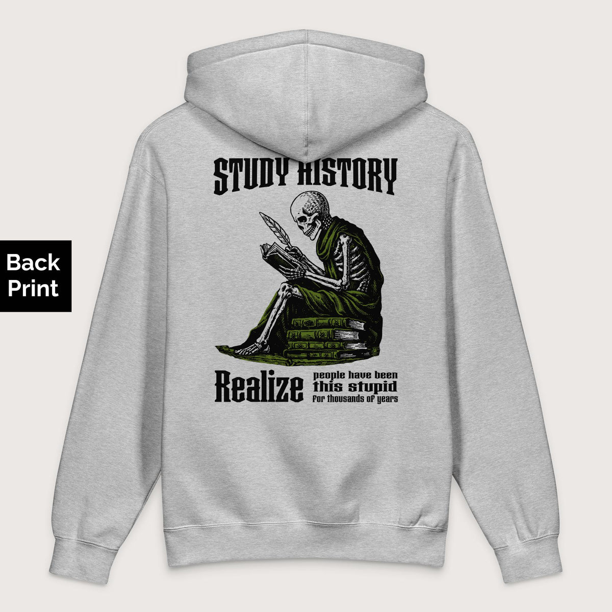 Grey Heather Study History - Premium Hoodie - Back Print - history buff gift by HistoHead