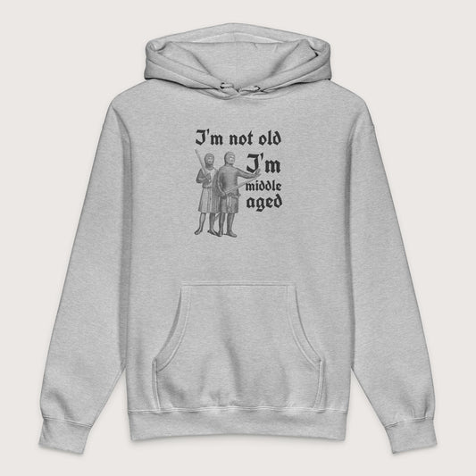 Grey Heather I'm Not Old I'm Middle Aged - Premium Hoodie - history buff gift by HistoHead