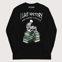 Black I Like History and Maybe 3 People - Long Sleeve - history buff gift by HistoHead