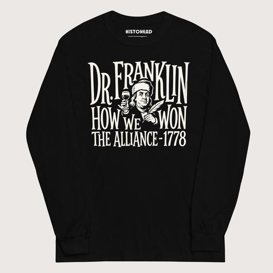 Black Dr. Franklin How We Won the Alliance - Long Sleeve - history buff gift by HistoHead