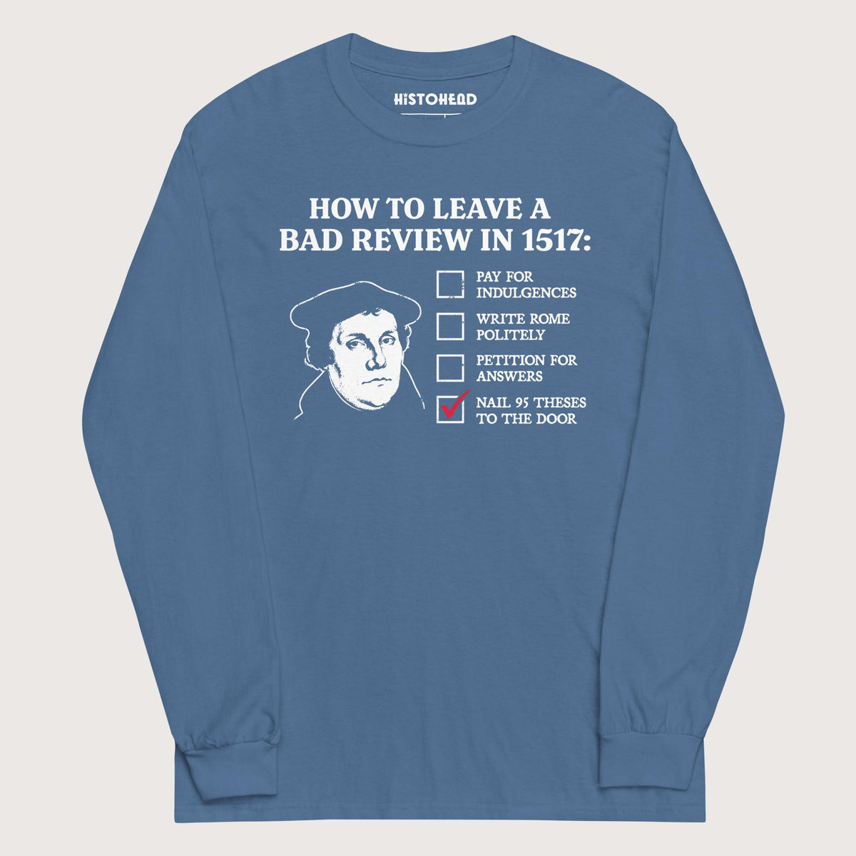 Indigo Blue Martin Luther's Conflict Resolution - Long Sleeve - history buff gift by HistoHead