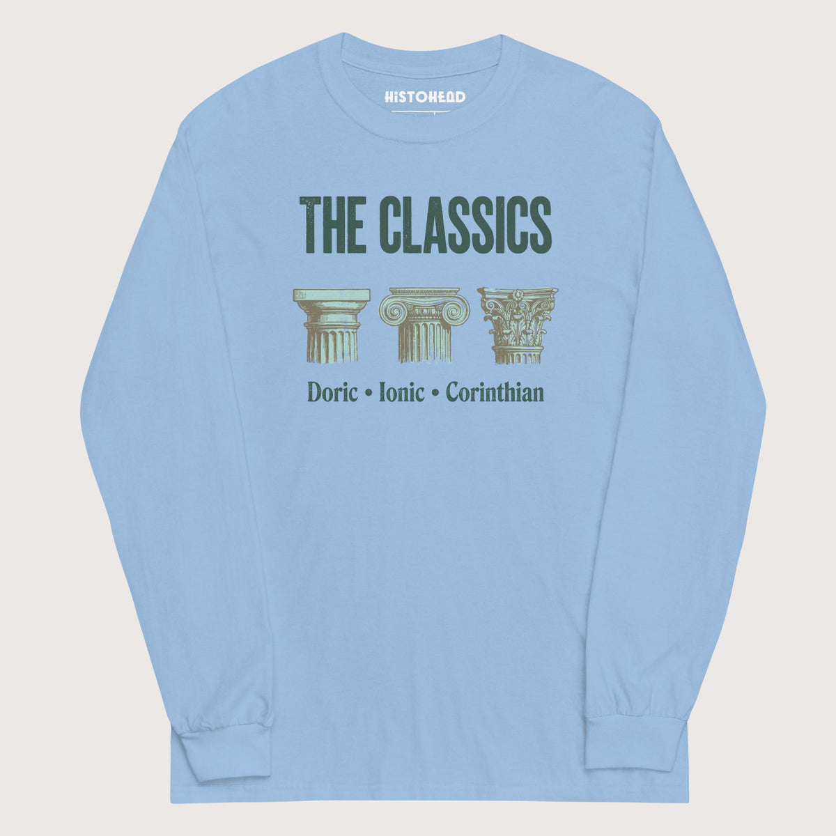 Light Blue The Classics Doric Ionic Corinthian - Long Sleeve - history buff gift by HistoHead