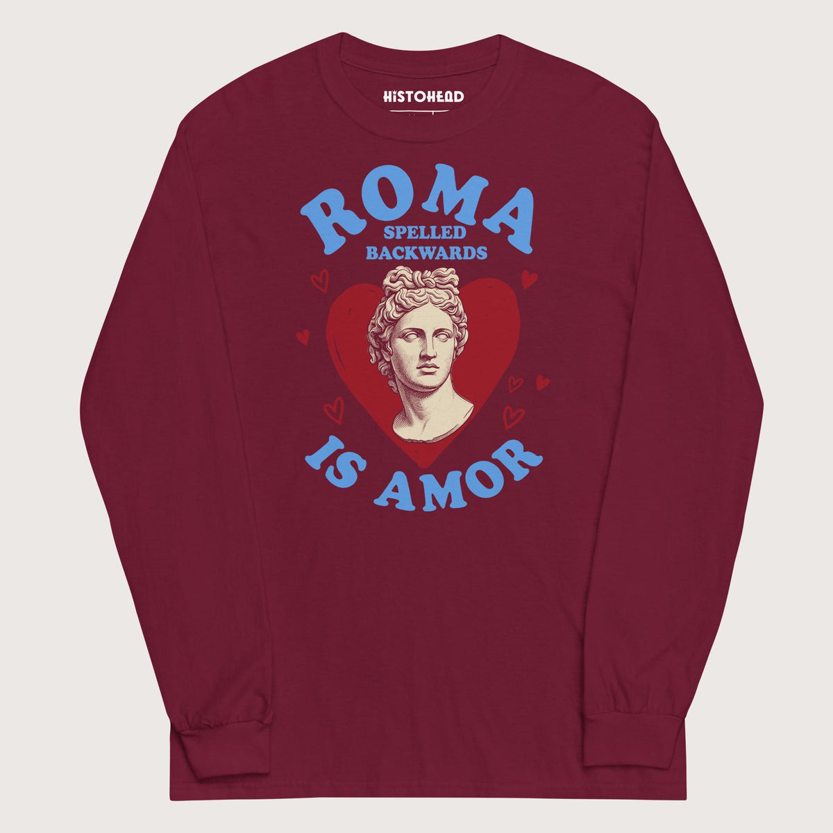 Maroon Roma Spelled Backwards Is Amor - Long Sleeve - history buff gift by HistoHead