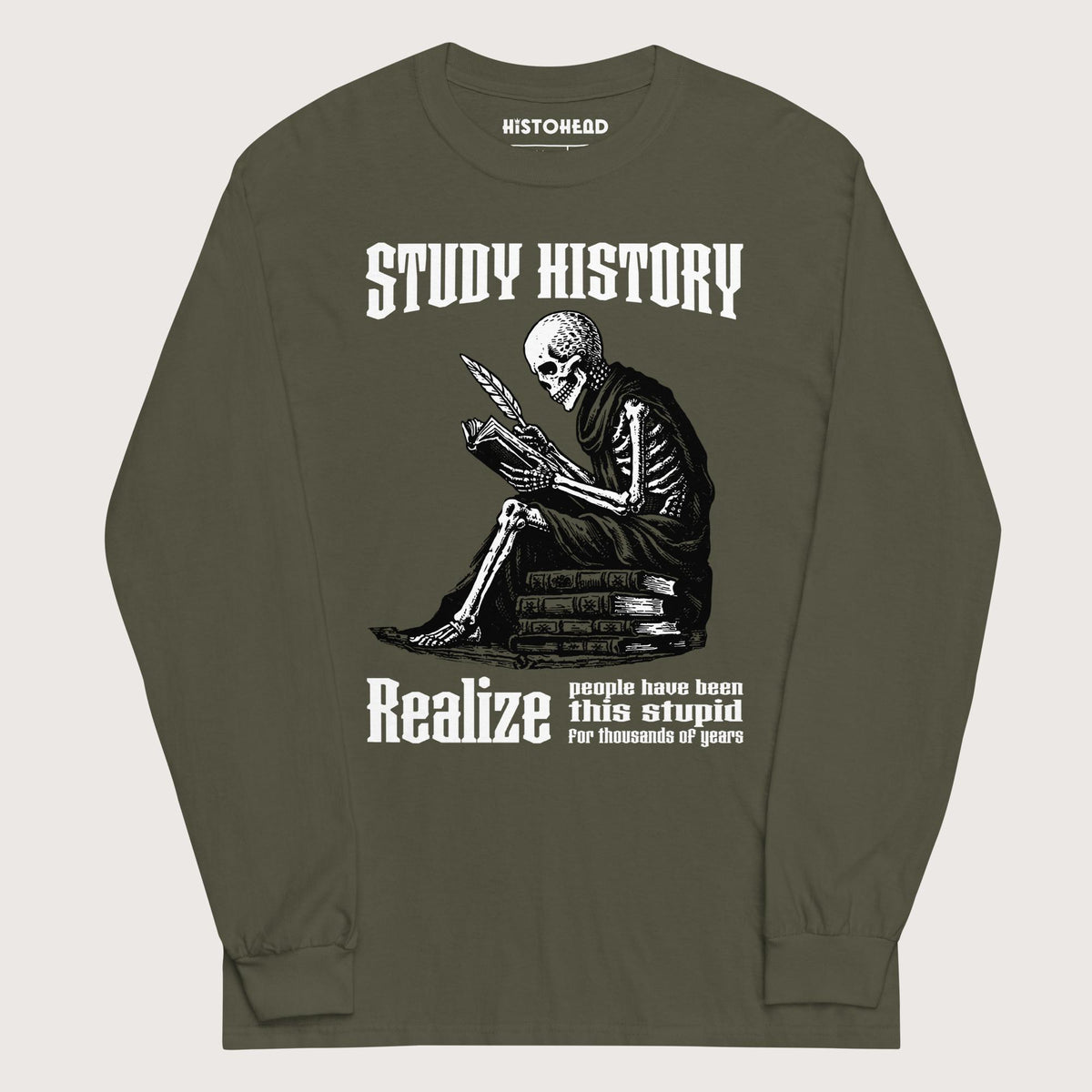 Military Green Study History - Long Sleeve - history buff gift by HistoHead