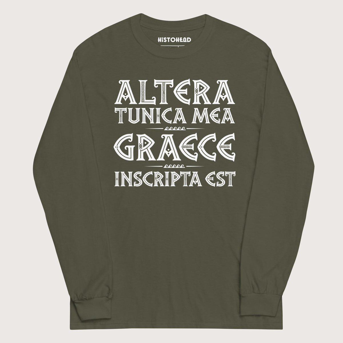 Military Green Latin My Other Shirt Is In Greek - Long Sleeve - history buff gift by HistoHead