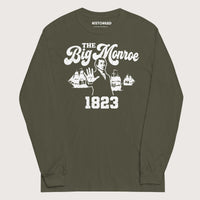Military Green The Big Monroe - Long Sleeve - history buff gift by HistoHead