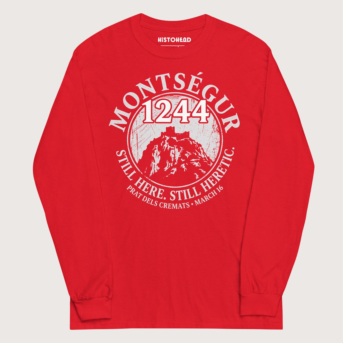 Red Montségur 1244 Still Here Still Heretic - Long Sleeve - history buff gift by HistoHead