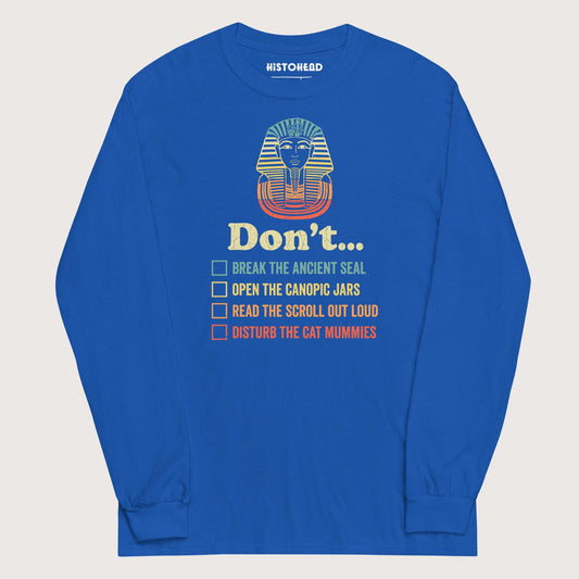 Royal King Tutankhamun Advice - Long Sleeve - history buff gift by HistoHead