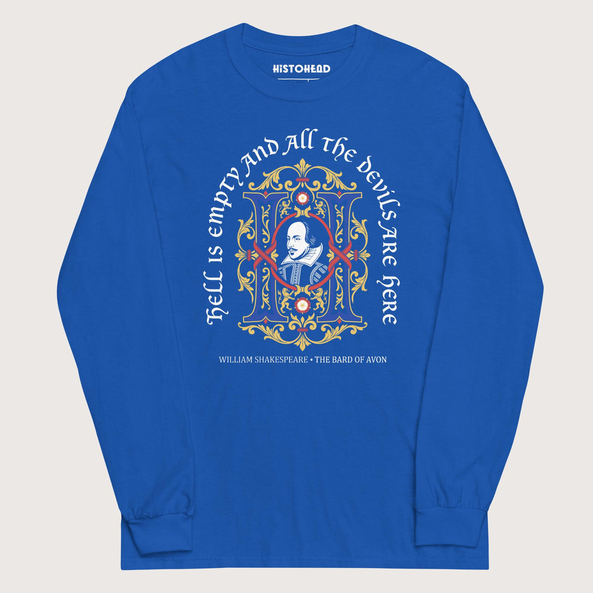 Royal Shakespeare Hell Is Empty - Long Sleeve - history buff gift by HistoHead