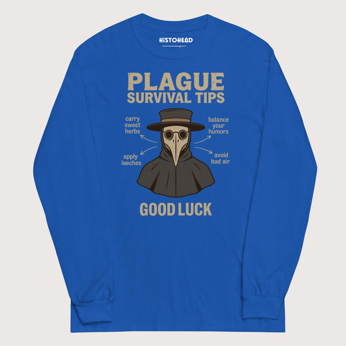 Royal Plague Survival Tips - Long Sleeve - history buff gift by HistoHead