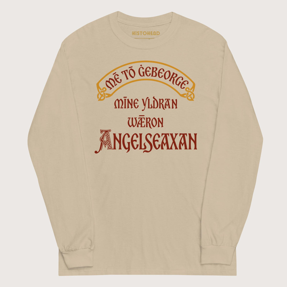 Sand In My Defense My Ancestors Were Anglo-Saxons in Old English - Long Sleeve - history buff gift by HistoHead