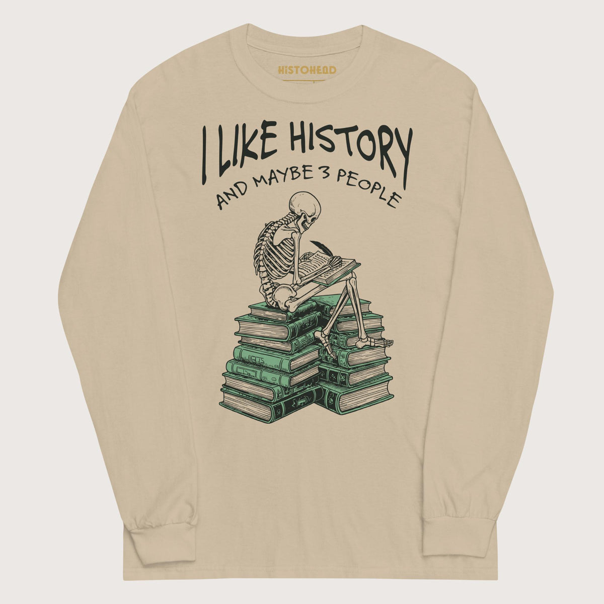 Sand I Like History and Maybe 3 People - Long Sleeve - history buff gift by HistoHead