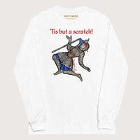 White Tis But A Scratch - Long Sleeve - history buff gift by HistoHead