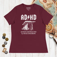 Maroon Always Distracted by Huge Dolmens - Women's Tee - history buff gift by HistoHead