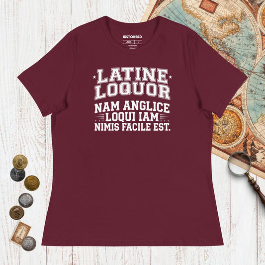 Maroon I Speak Latin Because English Is Too Easy Now - Women's Tee - history buff gift by HistoHead