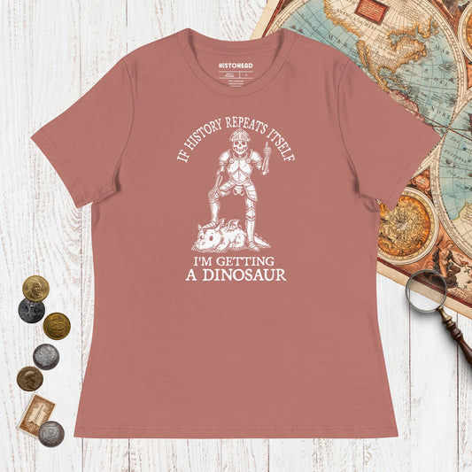 Mauve I'm Getting a Dinosaur - Women's Tee - history buff gift by HistoHead