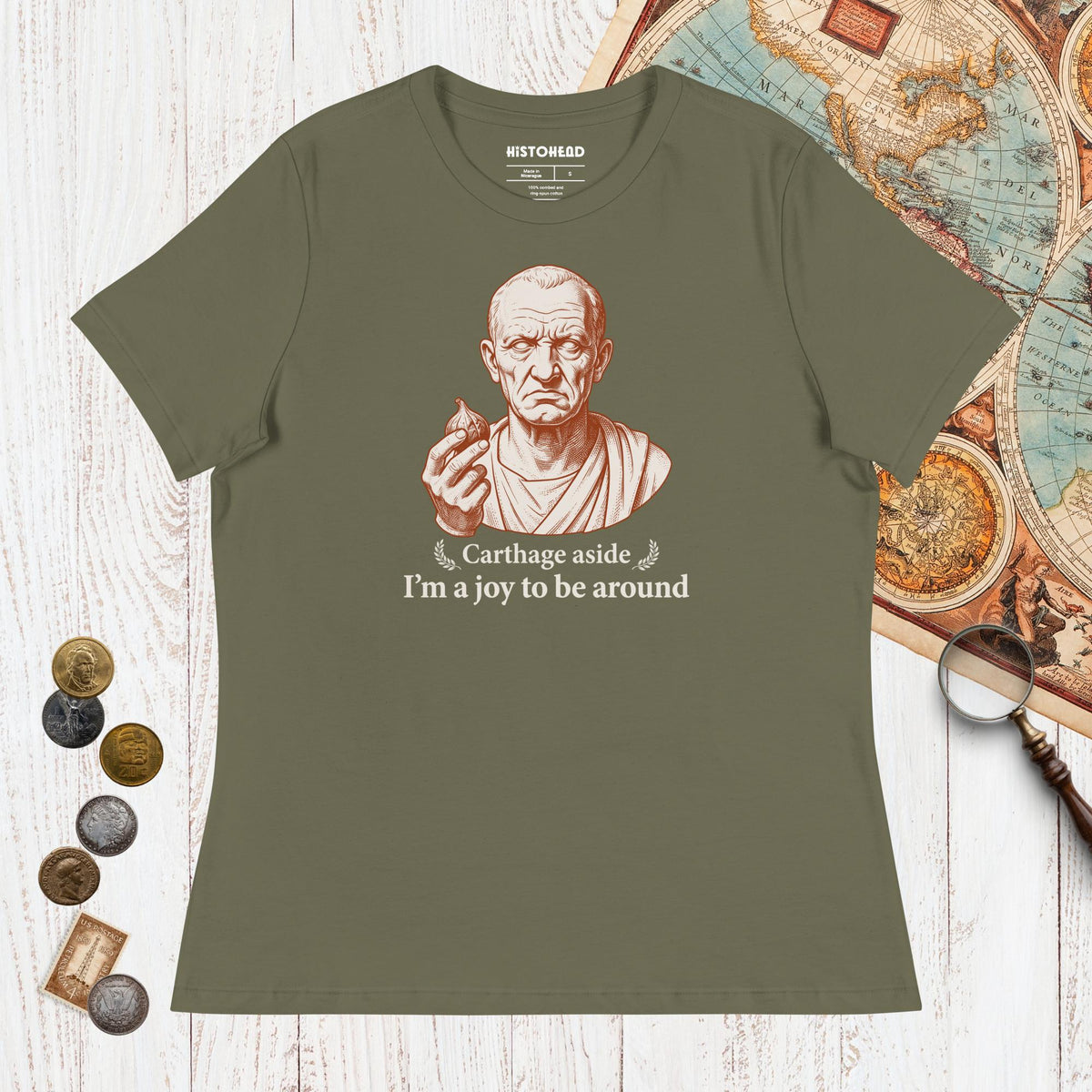 Military Green Cato Carthage Aside I'm a Joy to Be Around - Women's Tee - history buff gift by HistoHead