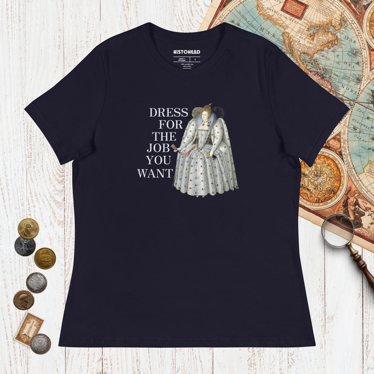 Navy Elizabeth I Dress For The Job You Want - Women's Tee - history buff gift by HistoHead