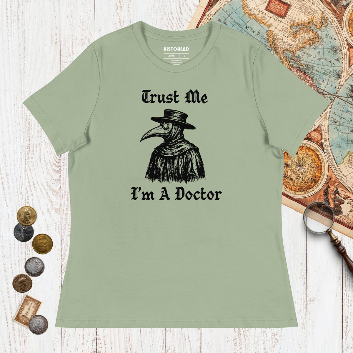 Sage Trust Me I'm A Doctor - Women's Tee - history buff gift by HistoHead