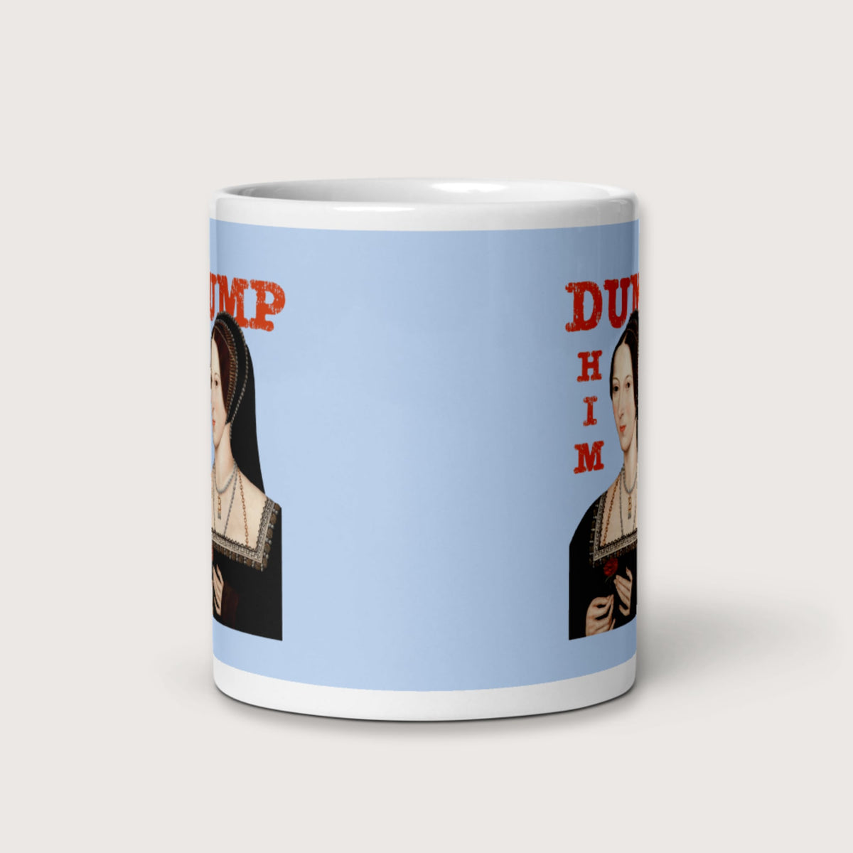 Anne Boleyn Dump Him Mug - history buff gift by HistoHead