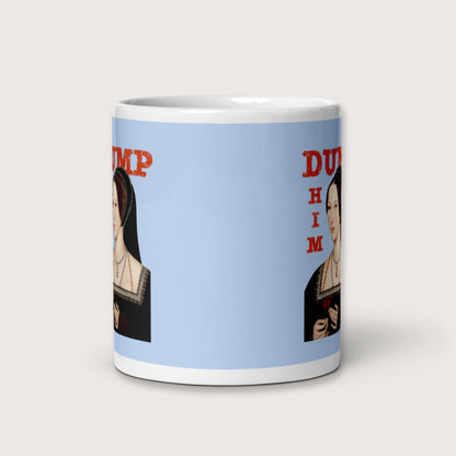 Anne Boleyn Dump Him Mug - history buff gift by HistoHead