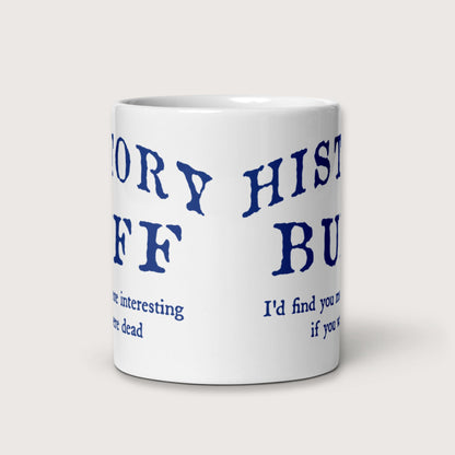 History Buff Mug - history buff gift by HistoHead