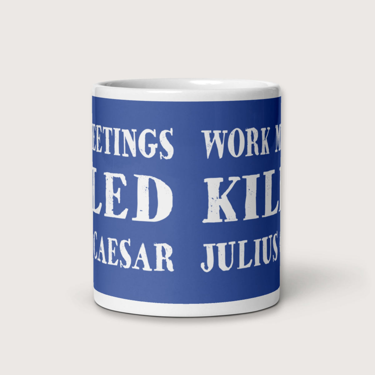 Work Meetings Killed Julius Caesar Mug - history buff gift by HistoHead