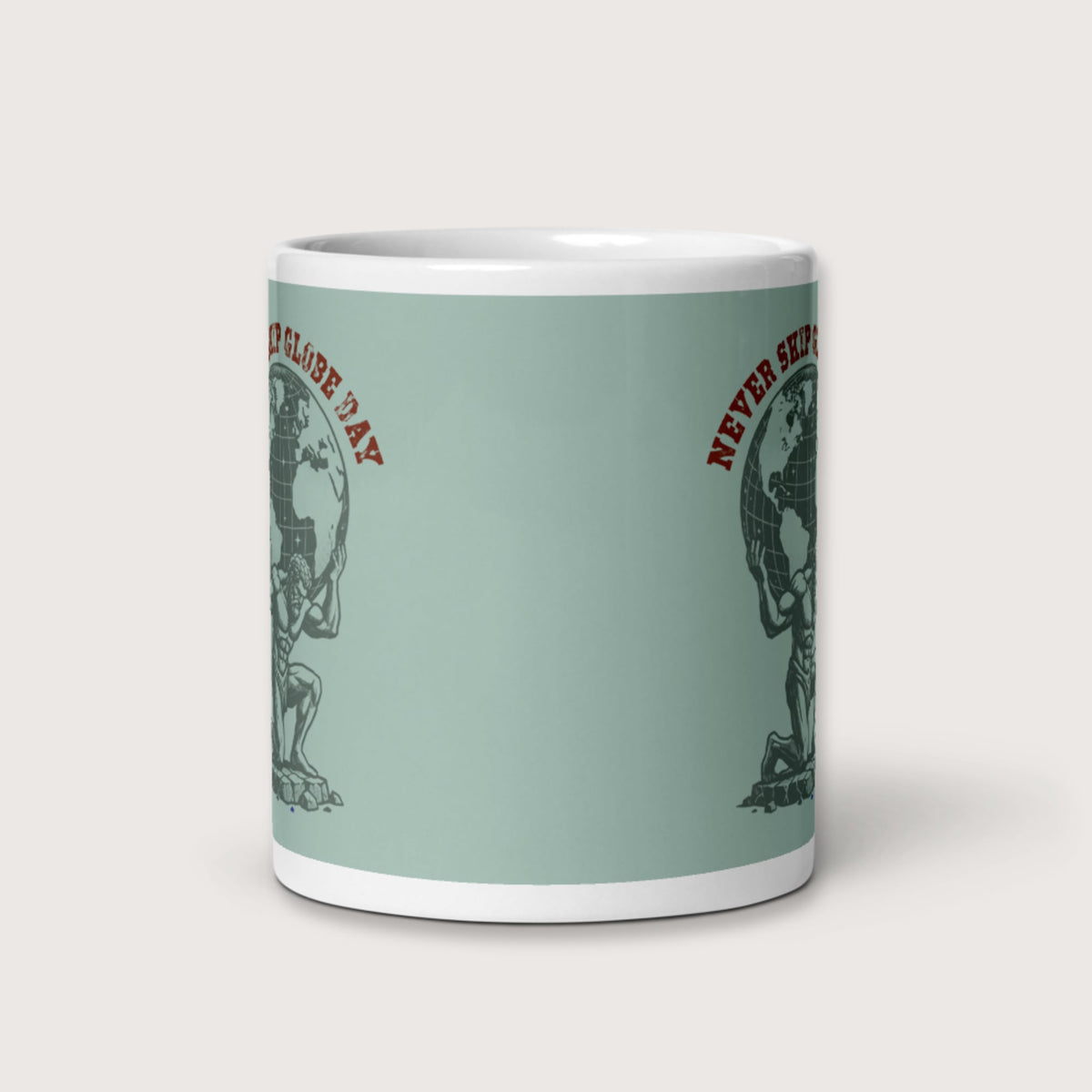 Atlas Never Skip Globe Day Mug - history buff gift by HistoHead