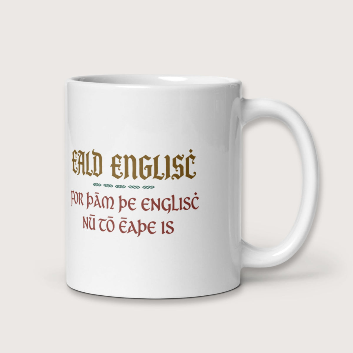 Old English Because English Is Too Easy Now Mug - history buff gift by HistoHead