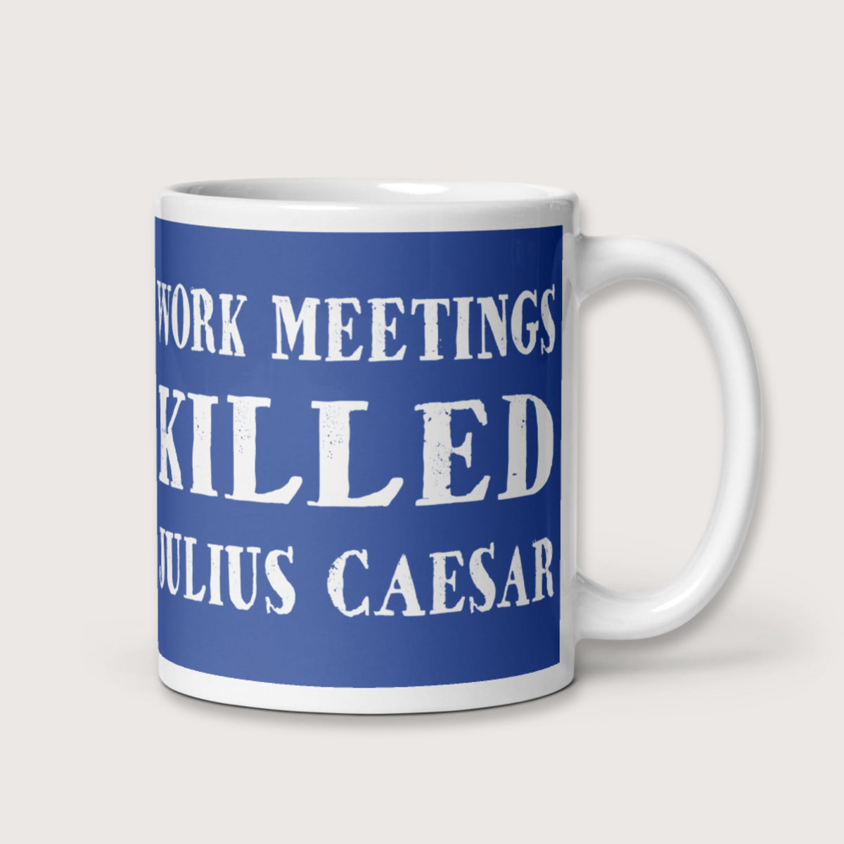 Work Meetings Killed Julius Caesar Mug - history buff gift by HistoHead