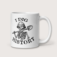 I Dig History Mug - history buff gift by HistoHead