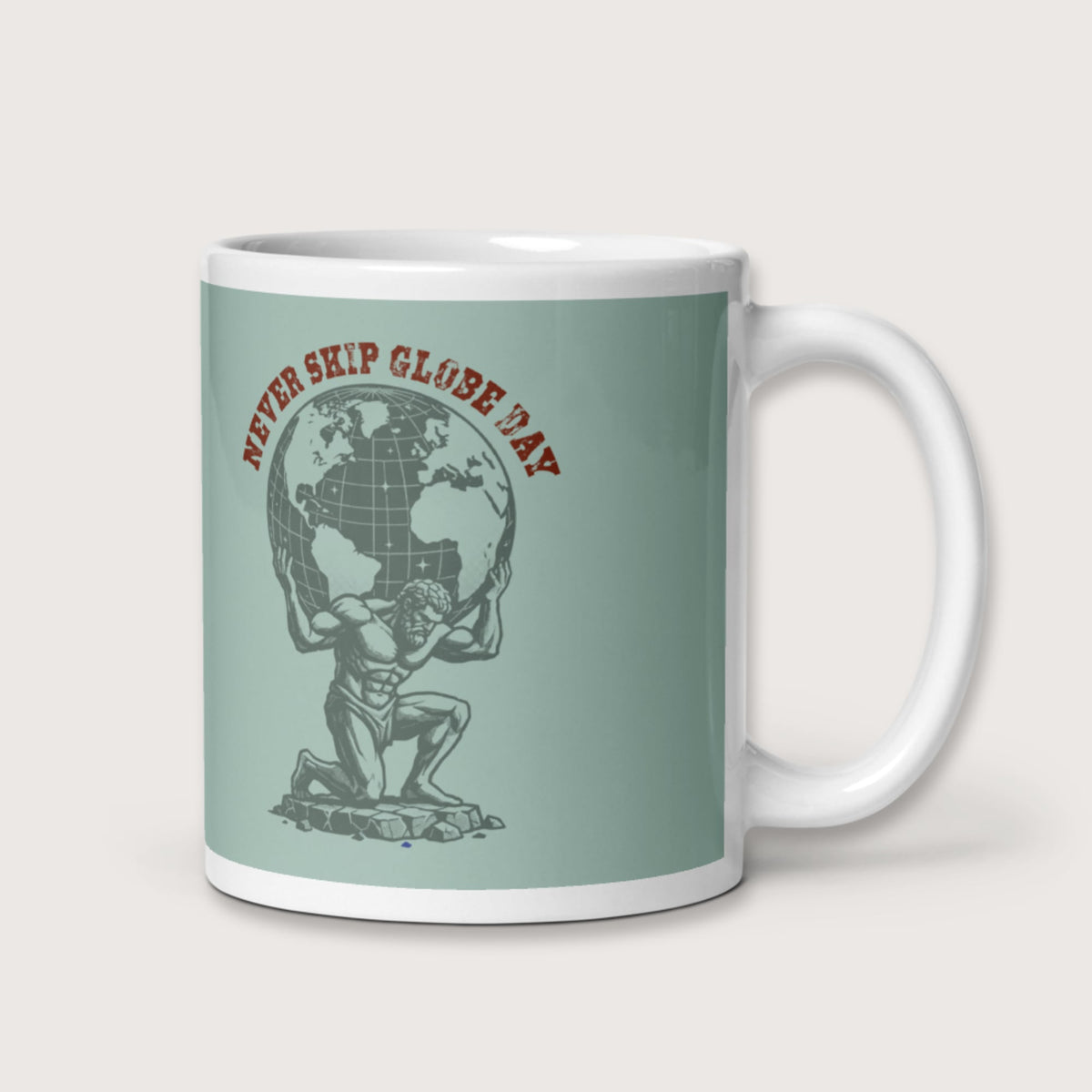 Atlas Never Skip Globe Day Mug - history buff gift by HistoHead