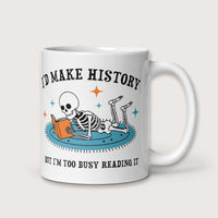 I'd Make History Mug - history buff gift by HistoHead