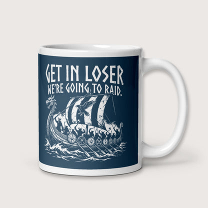 Get in Loser We're Going to Raid Mug - history buff gift by HistoHead