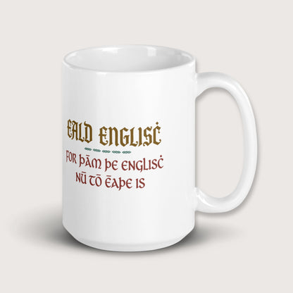 Old English Because English Is Too Easy Now Mug - history buff gift by HistoHead