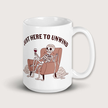 Just Here to Unwind Mug - history buff gift by HistoHead