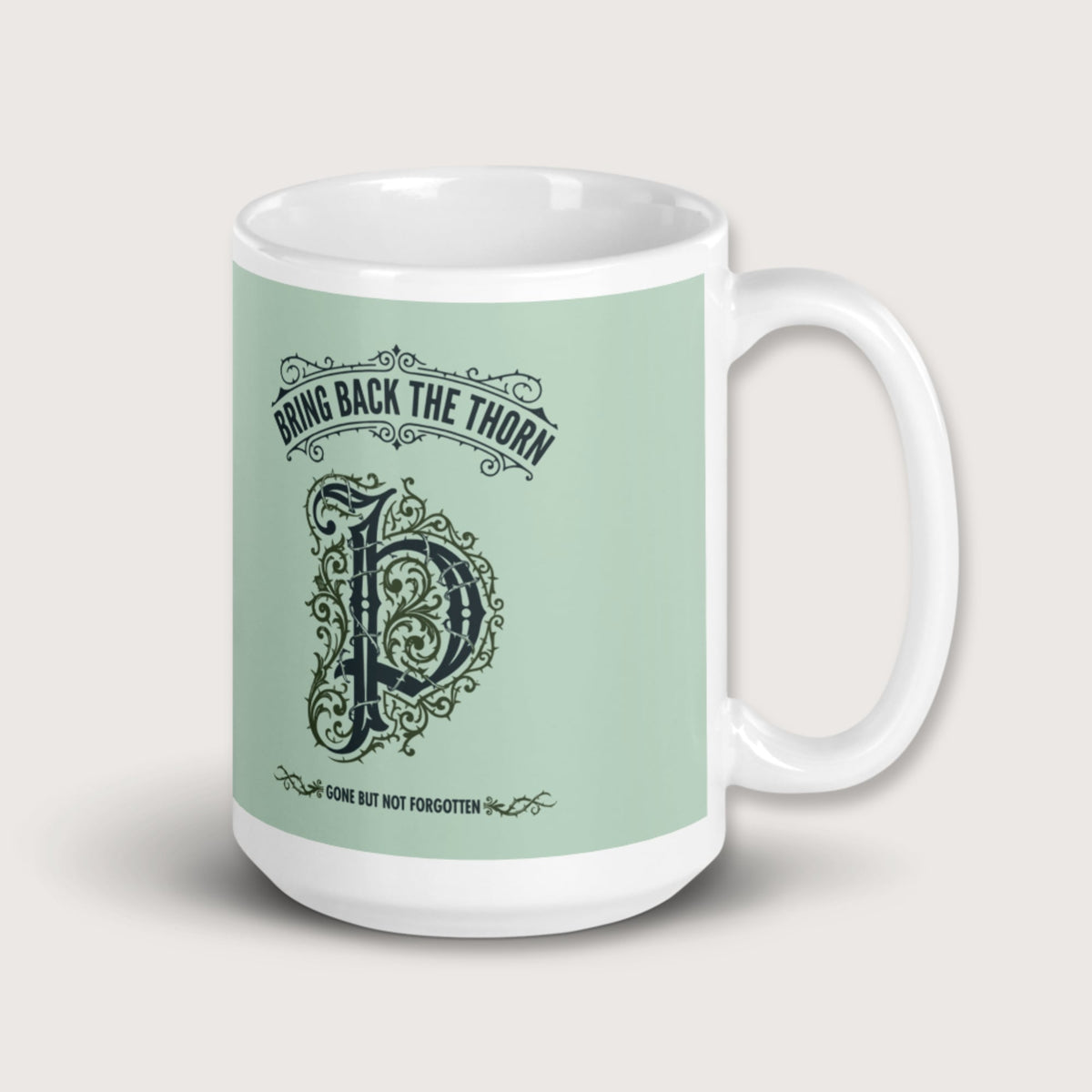 Bring Back the Thorn Letter Mug - history buff gift by HistoHead