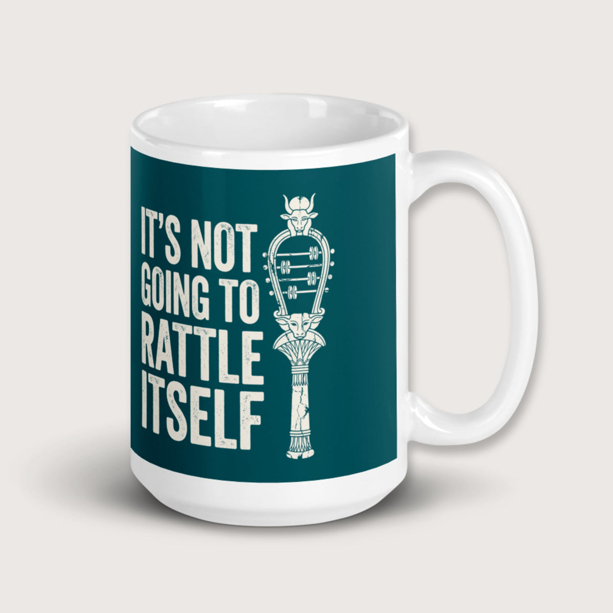 Sistrum It's Not Going to Rattle Itself Mug - history buff gift by HistoHead