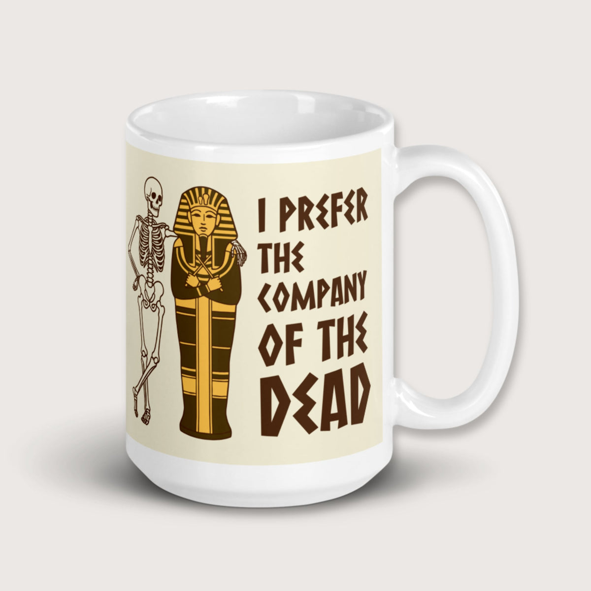I Prefer the Company of the Dead Mug - history buff gift by HistoHead