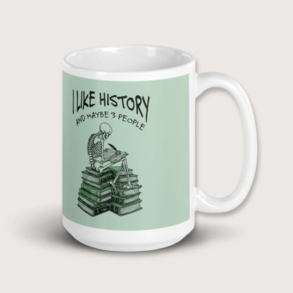 I Like History and Maybe 3 People Mug - history buff gift by HistoHead