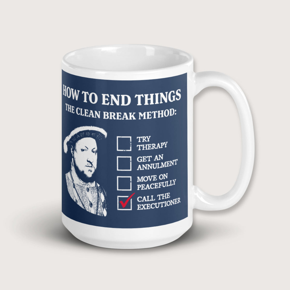Henry VIII's Breakup Guide Mug - history buff gift by HistoHead