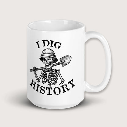 I Dig History Mug - history buff gift by HistoHead