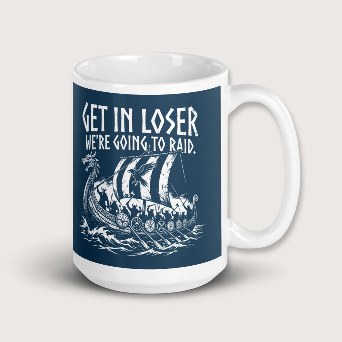 Get in Loser We're Going to Raid Mug - history buff gift by HistoHead