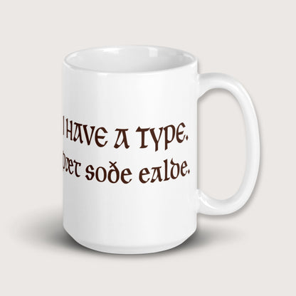 I Have A Type The Real Old in Old English Mug - history buff gift by HistoHead